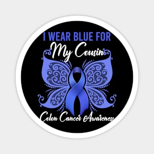 I Wear Blue for My Cousin Colon Cancer Awareness Magnet